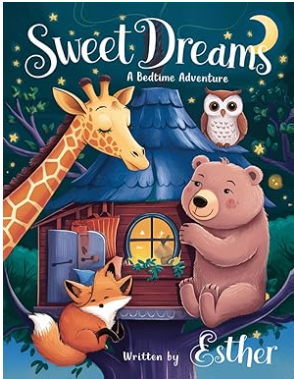 Sweet Dreams: A Bed Time Adventure: Charming Animal Adventures to Soothe Your Child to Sleep